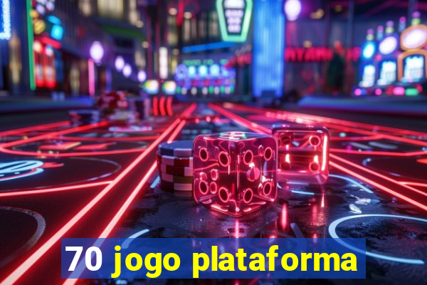 70 jogo plataforma